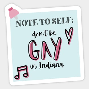 Don't Be Gay in Indiana - The Prom Musical Quote Sticker